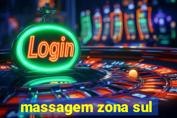 massagem zona sul